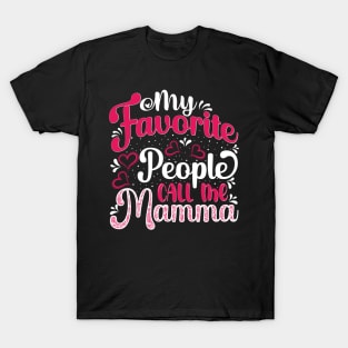 My Favorite People Call Me Mamma T-Shirt